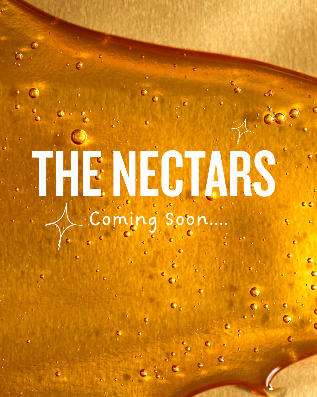 🍯 The Nectars (Coming Soon)